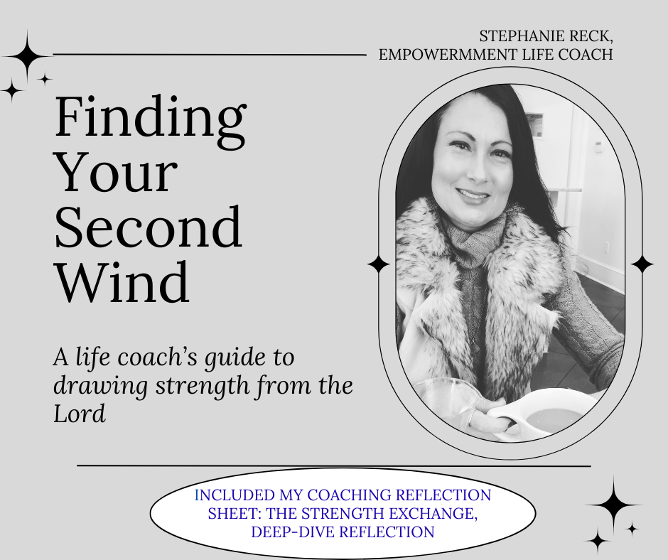 Finding Your Second Wind: A Life Coach’s Guide to Drawing Strength from the Lord