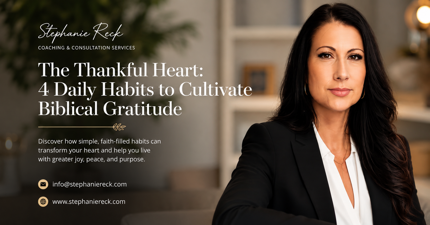 The Thankful Heart: 4 Daily Habits to Cultivate Biblical Gratitude