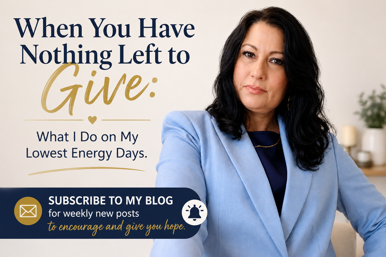When You Have Nothing Left to Give: What I Do on My Lowest Energy Days